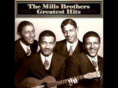 Mills Brothers - You Always Hurt The One You Love