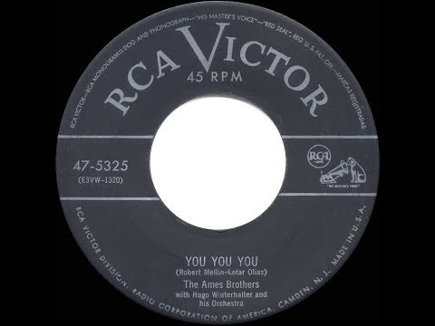 The Ames Brothers - You, You, You