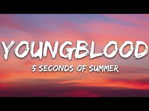 5 Seconds of Summer - Youngblood 