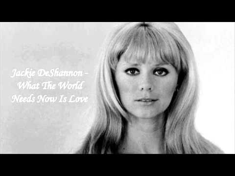 Jackie DeShannon - What the World Needs Now
