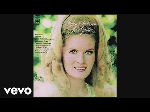 Lynn Anderson - (I Never Promised You a) Rose Garden