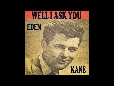 Eden Kane - Well I Ask You